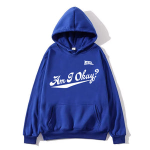 Am I Okay Hoodie